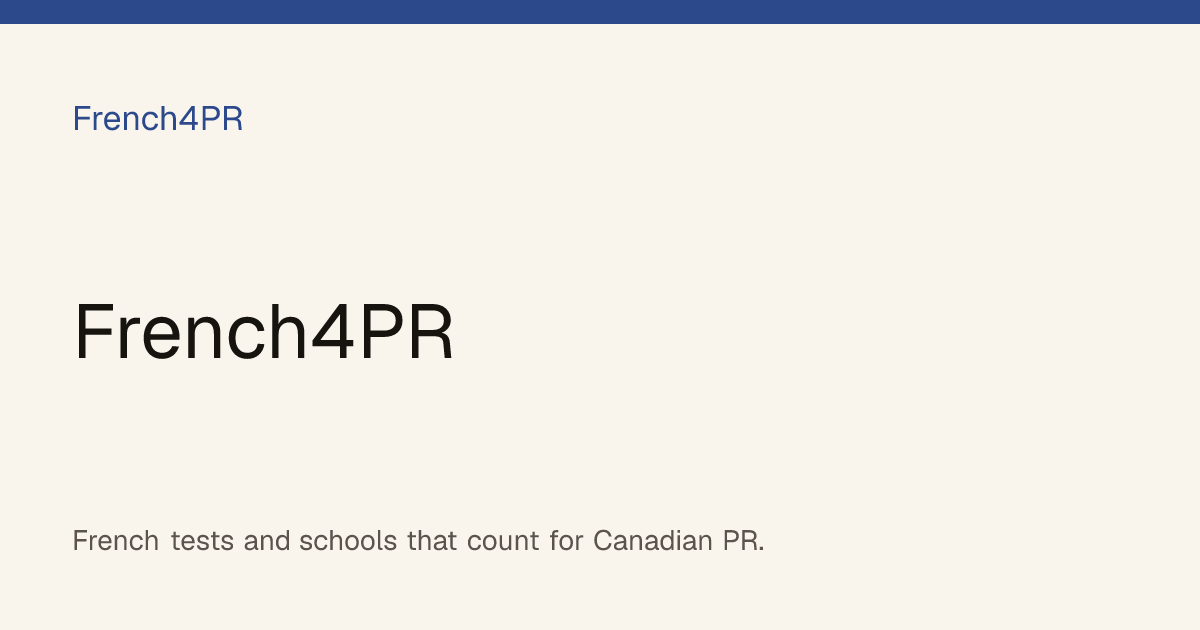 French tests, schools and tutors for Canadian PR | French4PR preview